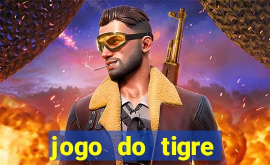 jogo do tigre plataforma chinesa